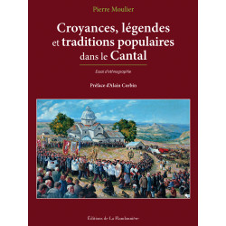 Croyances, légendes et traditions populaires dans le Cantal