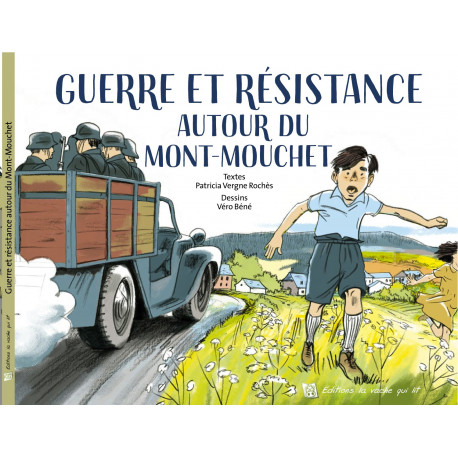 Livre "Guerre et résistance autour du Mont Mouchet" Livre "Guerre et résistance autour du Mont Mouchet"