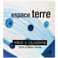 Espace Terre - Livres de Haïkus et de Calligraphies