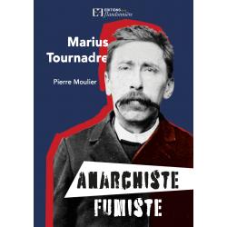 MARIUS TOURNADRE, anarchiste fumiste