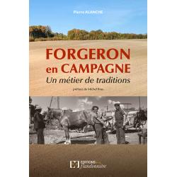 FORGERON EN CAMPAGNE, un métier de traditions