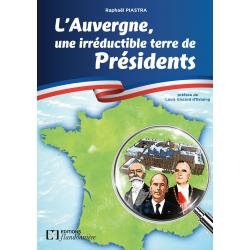 L'Auvergne, une irréductible terre de Présidents