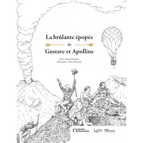 LA BRULANTE EPOPEE DE GUSTAVE ET APOLLINE