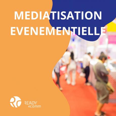 MÉDIATISATION ÉVÈNEMENTIELLE MÉDIATISATION ÉVÈNEMENTIELLE