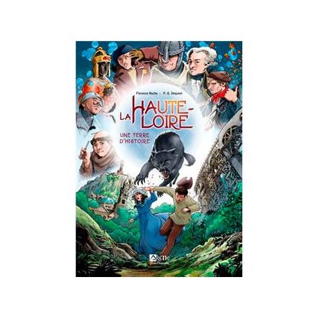 Haute-Loire, une terre d'histoire (BD) - Florence Roche & P-E Dequest
