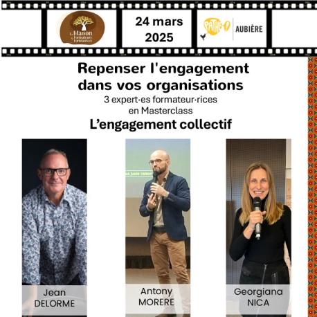MASTERCLASS "Repenser l'engagement" 1/2 journée MATIN MASTERCLASS "Repenser l'engagement" 1/2 journée MATIN