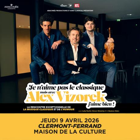 Je N’aime Pas Le Classique, Mais Avec Alex Vizorek J’aime Bien ! A la Maison de la Culture de Clermont-Ferrand Je N’aime Pas Le Classique, Mais Avec Alex Vizorek J’aime Bien ! A la Maison de la Culture de Clermont-Ferrand