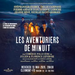 Les Théâtrales - Les Aventuriers de Minuit à la Maison de la Culture de Clermont-Ferrand
