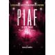 Piaf ! Le spectacle à l'Amphithéatre 3000 de Lyon