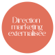 DIRECTION MARKETING EXTERNALISÉE
